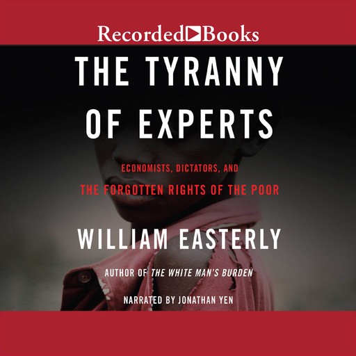 The Tyranny of Experts, William Easterly