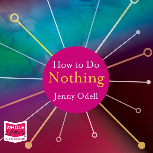 How to Do Nothing, Jenny Odell