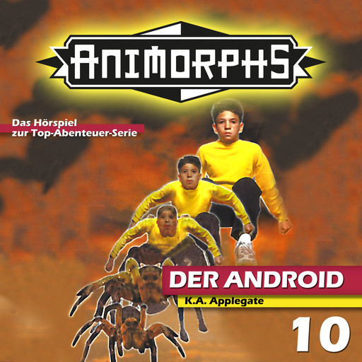 Animorphs, Folge 10: Der Android, Peter Mennigen, Katherine Applegate