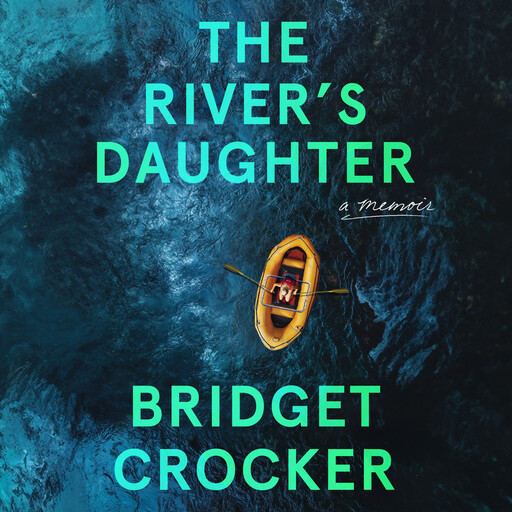 The River's Daughter, Bridget Crocker