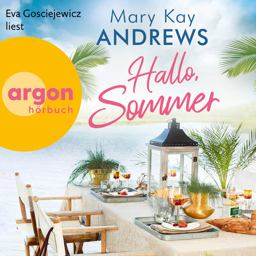 Hallo, Sommer (Ungekürzte Lesung), Mary Kay Andrews