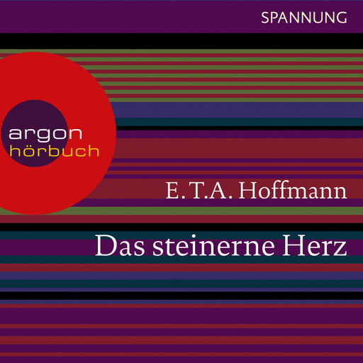 Das steinerne Herz (Ungekürzte Lesung), E.T.A.Hoffmann