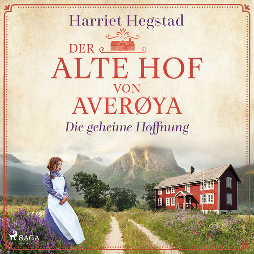 Die geheime Hoffnung (Der alte Hof von Averøya, Band 1), Harriet Hegstad