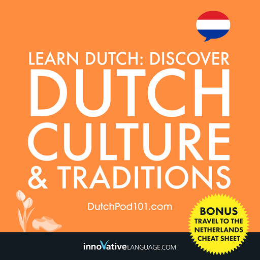 Learn Dutch: Discover Dutch Culture & Traditions, Innovative Language Learning, DutchPod101.com