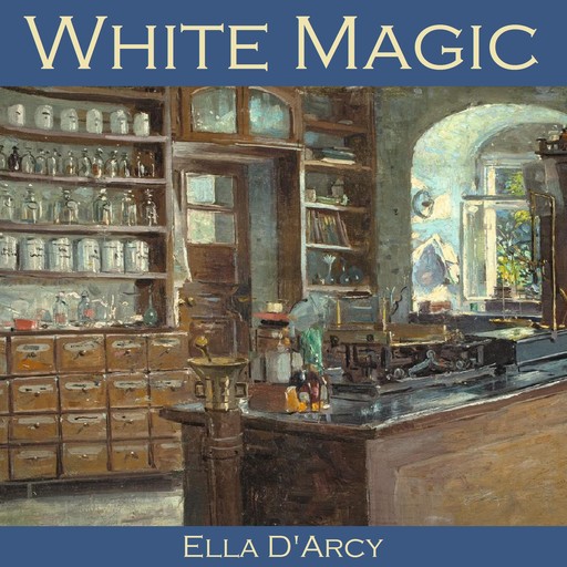 White Magic, Ella D'Arcy