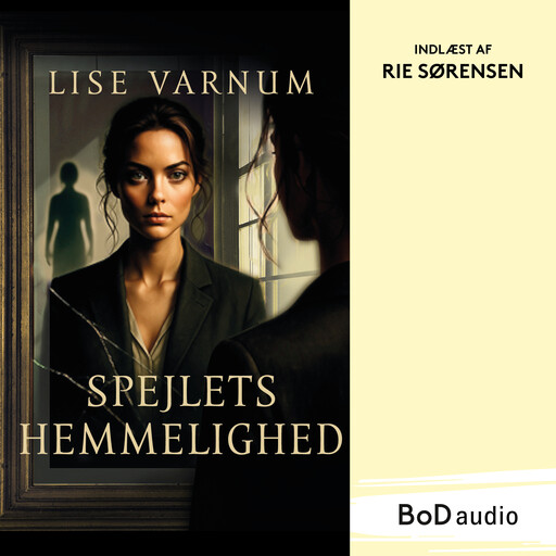 Spejlets hemmelighed (uforkortet), Lise Varnum
