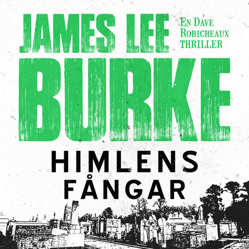 Himlens fångar, James Lee Burke