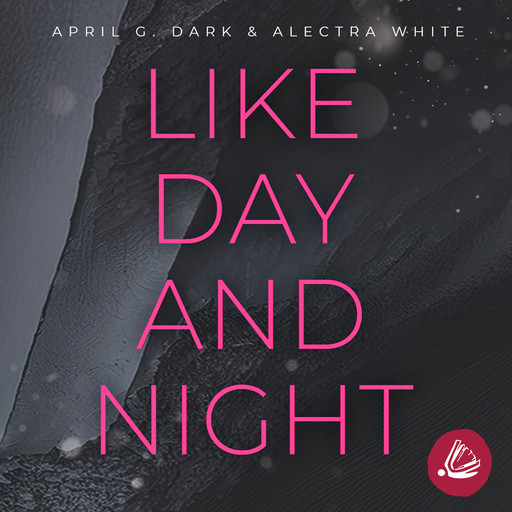 Like Day and Night, Alectra White, April G. Dark