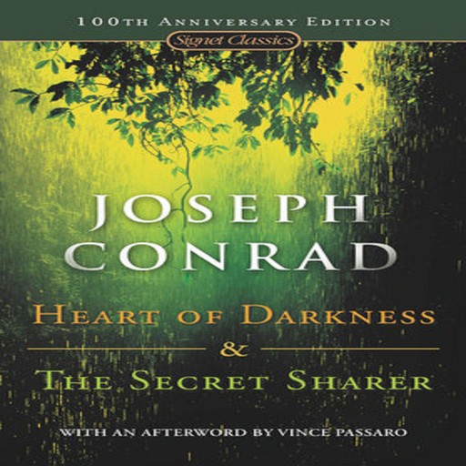 Heart of Darkness and the Secret Sharer, Joseph Conrad