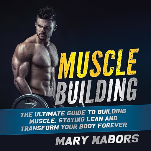 Muscle Building, Mary Nabors