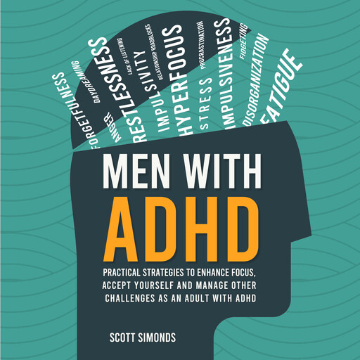 Men with ADHD, Scott Simond