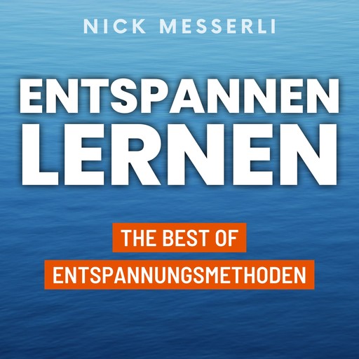 Entspannen lernen, Nick Messerli