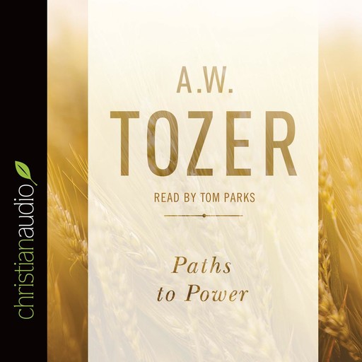 Paths to Power, A.W.Tozer