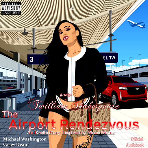 The Airport Rendezvous (An Erotic Story Inspired by Mone Divine), Michael Washington, Casey Dean