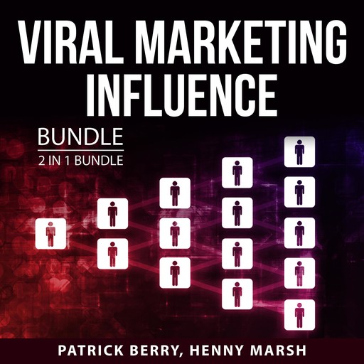 Viral Marketing Influence Bundle, 2 in 1 Bundle, Patrick Berry, Henny Marsh