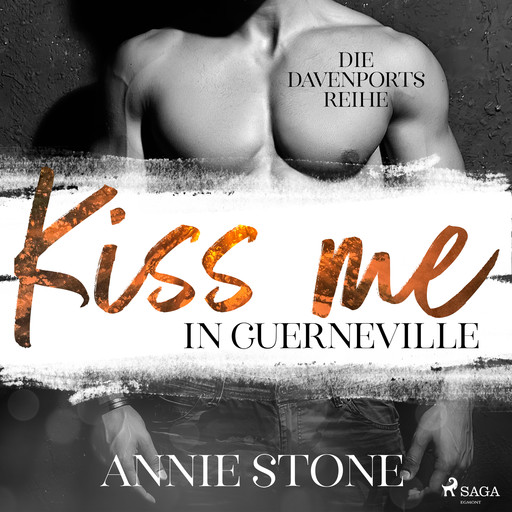 Kiss me in Guerneville (Die Davenports 1), Annie Stone