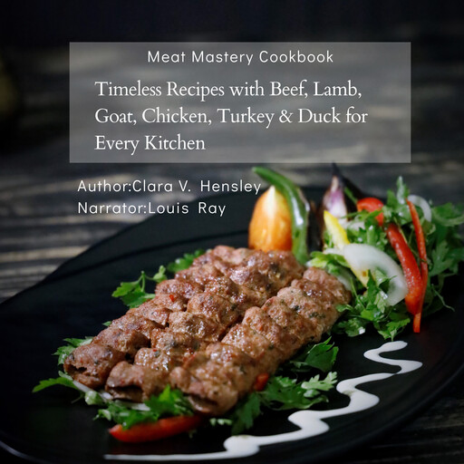 The Meat Mastery Cookbook, Clara V. Hensley