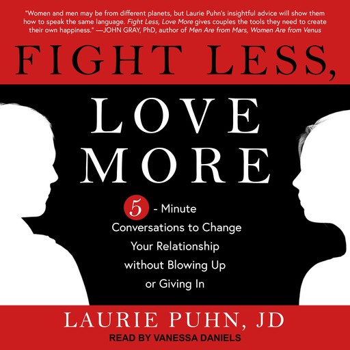 Fight Less, Love More, Laurie Puhn JD