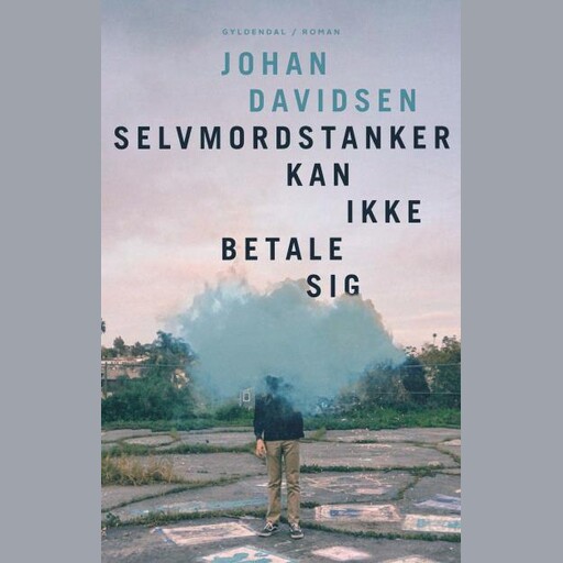 Selvmordstanker kan ikke betale sig, Johan Davidsen