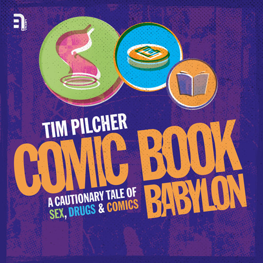 Comic Book Babylon, Tim Pilcher