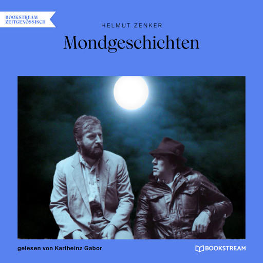 Mondgeschichten (Ungekürzt), Helmut Zenker