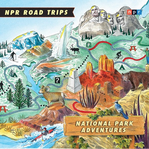 NPR Road Trips: National Park Adventures, NPR