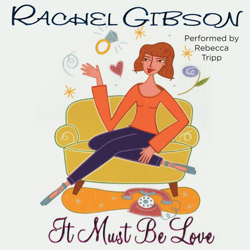 It Must Be Love, Rachel Gibson