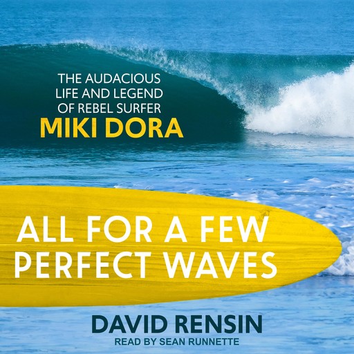 All for a Few Perfect Waves, David Rensin