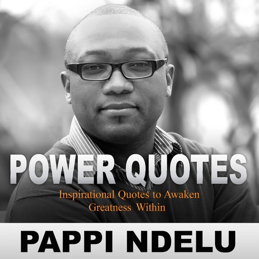 Power Quotes: Inspirational Quotes to Awaken Greatness Within, 