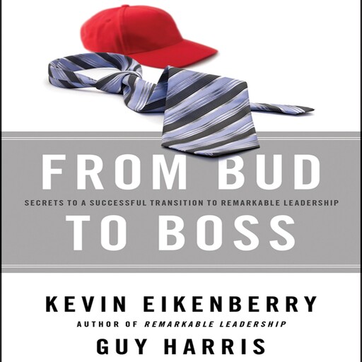 From Bud to Boss, Kevin Eikenberry, Guy Harris