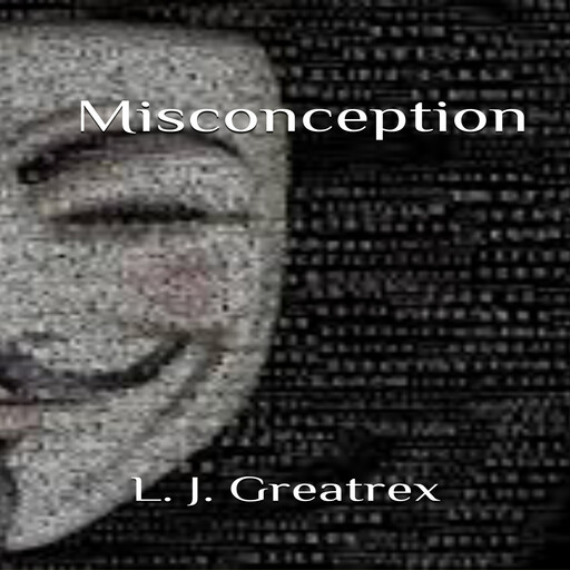 Misconception, L.J. Greatrex