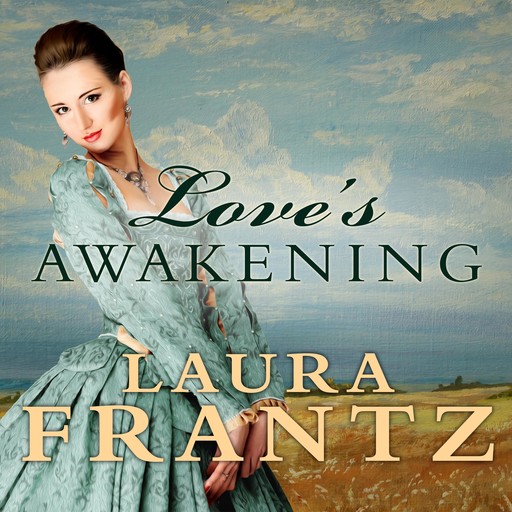 Love's Awakening, Laura Frantz