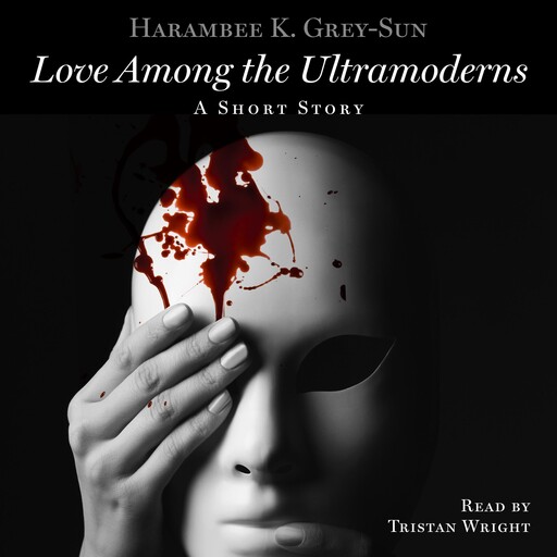 Love Among the Ultramoderns, Harambee Grey-Sun