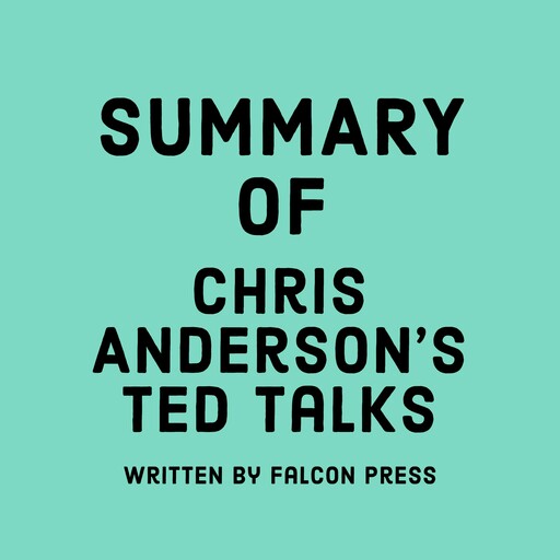 Summary of Chris Anderson's TED Talks, Falcon Press