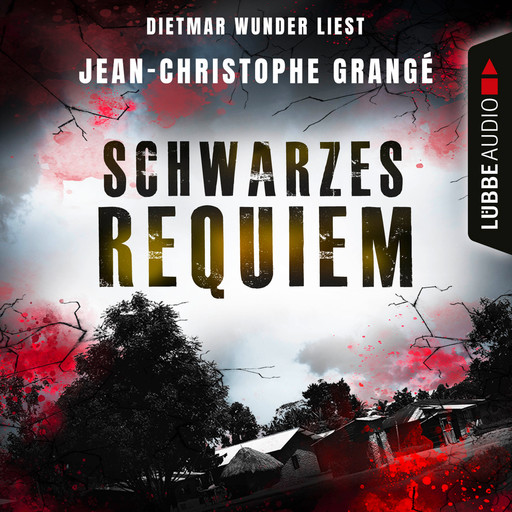 Schwarzes Requiem (Ungekürzt), Jean-Christophe Grangé