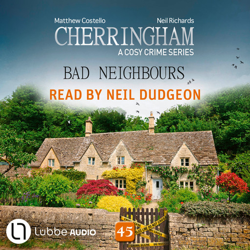 Bad Neighbours - Cherringham, Episode 45 (Unabridged), Matthew Costello, Neil Richards