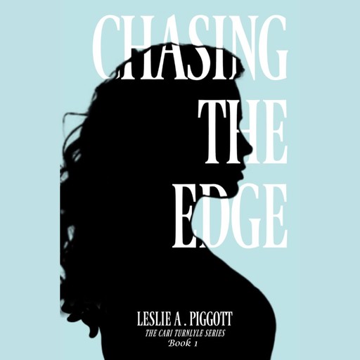 Chasing the Edge, Leslie A. Piggott