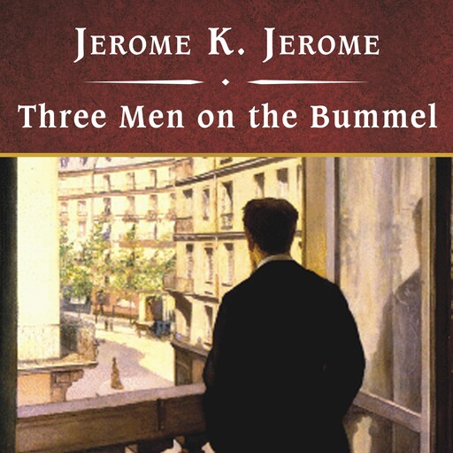 Three Men on the Bummel, Jerome Klapka Jerome