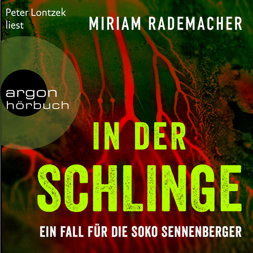 In der Schlinge - Ein Fall für die Soko Sennenberger - Die Soko Sennenberger-Reihe, Band 3 (Ungekürzte Lesung), Miriam Rademacher