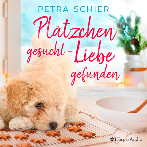 Plätzchen gesucht, Liebe gefunden (ungekürzt), Petra Schier
