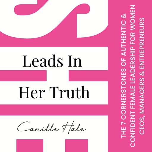 She Leads In Her Truth, Camille Hale