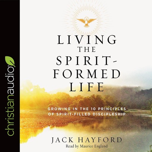 Living the Spirit-Formed Life, Jack Hayford