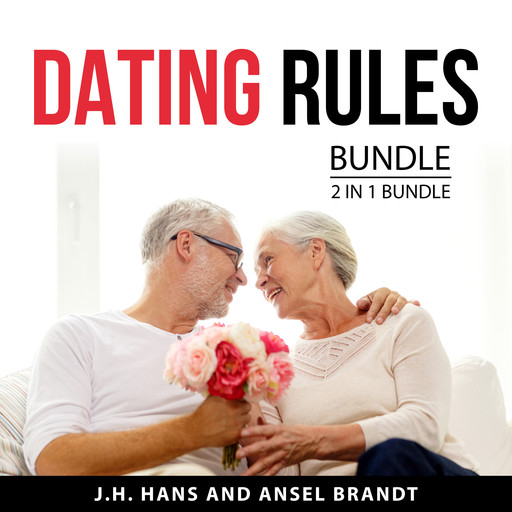 Dating Rules Bundle, 2 in 1 Bundle, Ansel Brandt, J.H. Hans
