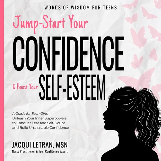 Jump-Start Your Confidence and Boost Your Self Esteem, Jacqui Letran