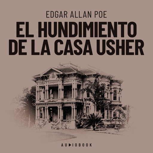 El hundimiento de la casa Usher (Completo), Edgar Allan Poe
