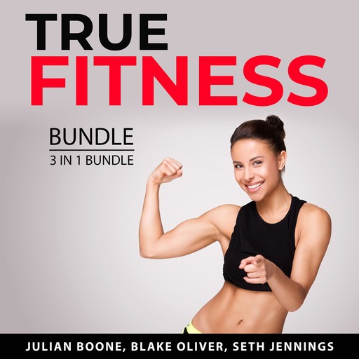 True Fitness Bundle, 3 in 1 Bundle, Seth Jennings, Julian Boone, Blake Oliver
