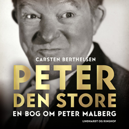 Peter den Store. En bog om Peter Malberg, Carsten Berthelsen