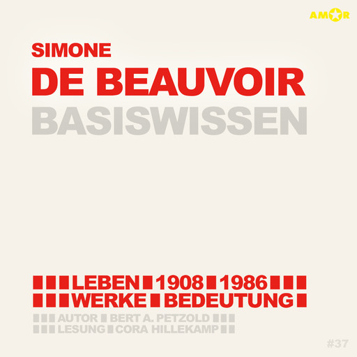 Simone de Beauvoir (1908-1986) - Leben, Werk, Bedeutung - Basiswissen (Ungekürzt), Bert Alexander Petzold