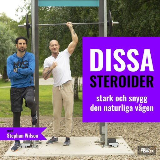 Dissa Steroider - stark & snygg den naturliga vägen, Stephan Wilson