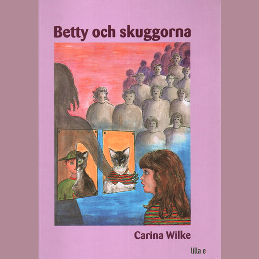 Betty och skuggorna, Carina Wilke